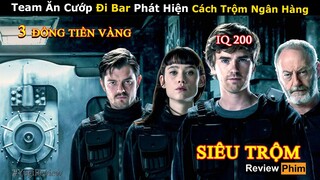 [Review Phim] Thanh Niên Sỡ Hữu IQ 200 đi Cướp Ngân Hàng Chỉ Lấy 3 Đống Tiền Vàng | Tóm tắt Phim hay