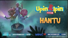 Upin&Ipin musim 18 - HANTU