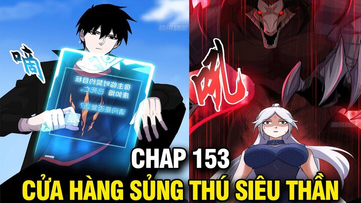 Cửa Hàng Sủng Thú Siêu Thần Chap 153 | Truyện Tranh Thuyết Minh | Lệ Phi Vũ