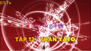 Thần Vô Gia Cư_Tập 12-Thần Yato