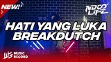 DJ HATI YANG LUKA BREAKDUTCH BOOTLEG 2022 FULL BASS [NDOO LIFE]