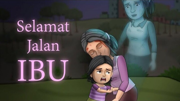 Selamat Jalan Ibu  Kartun Hantu Sedih, Animasi Indonesia, Cerita Mama - Rizky Ri