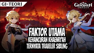 [TEORI] FAKTOR UTAMA KEHANCURAN KHAENRI'AH TERNYATA TRAVELER SIBLING | TOP UP DI MABARIN.COM