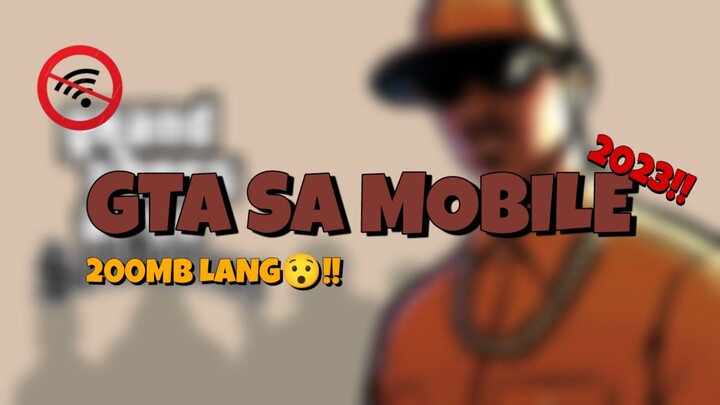Gta San Andreas Mobile | 200Mb | OFFLINE | Tagalog Gameplay 2023