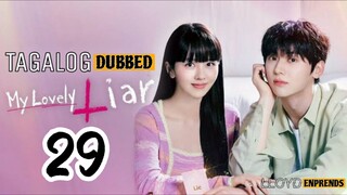 My Lovely Liar episode 29 tagalog dub / dubbed 2023 • Romance