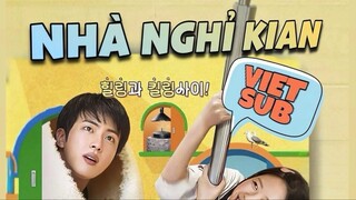 VIETSUB NHÀ NGHỈ KIAN EP 1-3