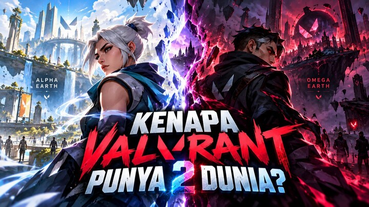 Kenapa ada 2 Dunia divalorant ?
