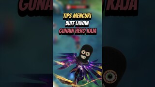 Tips mencuri buff lawan gunain hero kaja #mlbb #mlbbshorts #mlbbcreatorcamp