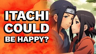 What If Itachi Could Be Happy?