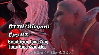 Battle Through The Heavens eps 112 Kelahiran Dou Zun Tian Huo