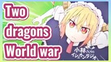 Two dragons World war