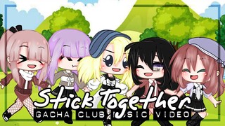 GCMV - Stick Together (Gacha Club Music Video)