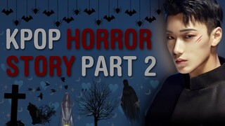 [ DON'T WATCH THIS ALONE ] KPOP HORROR STORY/SCARY MOMENTS #2 | KPOP MOMENTS