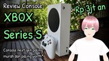 Review XBOX Series S - Console Next Gen termurah dan paling worth diharga 3jt an [vTuber Indonesia]