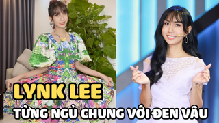 Lynk Lee - Khổ sở vì tâm hồn con gái trong thân xác con trai, thú nhận từng ngủ chung với Đen Vâu