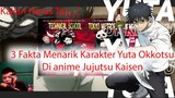 Kalian Harus Tau... 3 Fakta Menarik Karakter Yuta Okkotsu Di Anime Jujutsu Kaisen