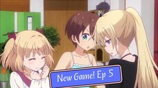 New Game ! Ep 5