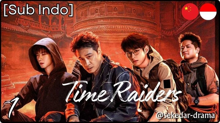 [Sub Indo] Time Raiders – Eps. 01 (2025)
