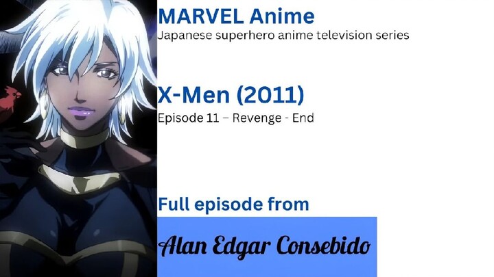 MARVEL Anime: X-Men (2011) Episode 11 – Revenge - End