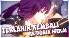 AKU TERLAHIR KEMBALI KE ISEKAI | honkai star rail