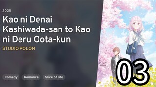 EP 03 Kao ni Denai Kashiwada-san to Kao ni Deru Oota-kun | Inexpressible Kashiwada & Expressive Oota