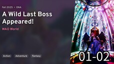 Yasei no Last Boss ga Arawareta! | A Wild Last Boss Appeared! Episode 1 to Episode 2