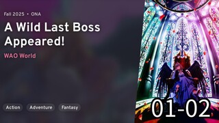 Yasei no Last Boss ga Arawareta! | A Wild Last Boss Appeared! Episode 1 to Episode 2