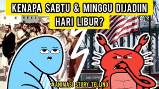 Kenapa Sabtu & Minggu Dijadiin Hari Libur? Inilah Awalnya! | Animasi Story Telling