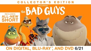 The Bad Guys | Announcement | Available On Blu-Ray & DVD 6/21