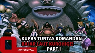 Komandan Divisi Bajak Laut Kurohige beserta Fakta One Piece Menarik dari Sosok tsb! (PART I)