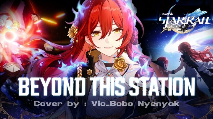 HOYO-MIX FT. MIKA KOBAYASHI - BEYOND THIS STATION (COVER BY : VIO_BOBO NYENYAK)