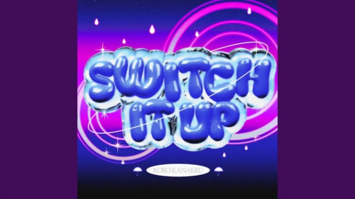 【COVER】Switch Up - Kobo Kanaeru