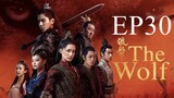 The Wolf [Chinese Drama] in Urdu Hindi Dubbed EP30