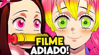 AH NÃO... ADIARAM O FILME de DEMON SLAYER no BRASIL!