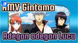 [AMV Gintama] Rangkuman Adegan-adegan Lucu (bag 8)_3