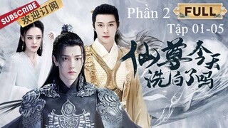 Tiên Tôn Hôm Nay Đã Tẩy Trắng Chưa? Phần 2 - Tập 01-05 | Vietsub