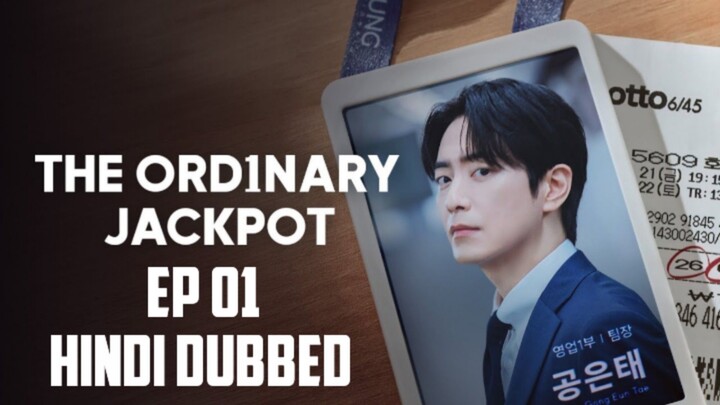 THE ORDINARY JACKPOT |EP 01| HINDI DUBBED