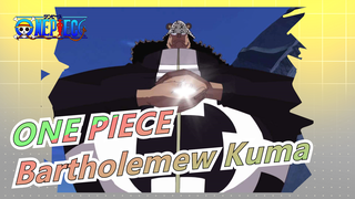 ONE PIECE|[Bartholemew Kuma/SAD]We won't see each other again!