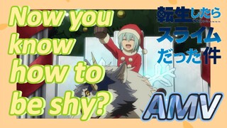 [Slime]AMV |Now you know how to be shy?