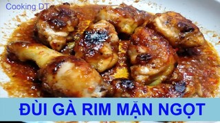 Cách làm món ĐÙI GÀ RIM MẶN NGỌT hay ĐÙI GÀ RIM MẬT ONG ||Món ngon từ thịt gà|| Cooking DT.