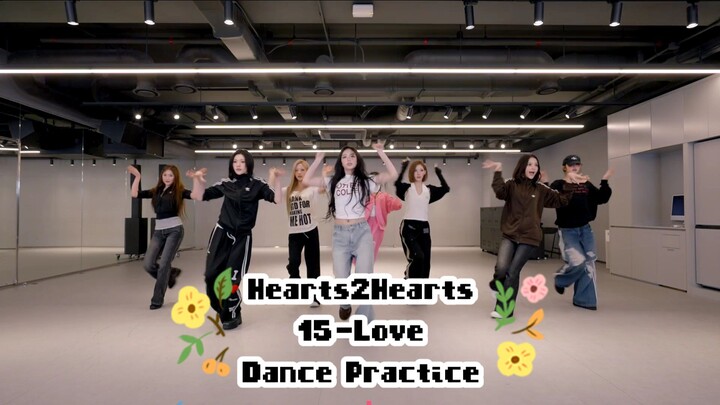 Hearts2Hearts - 15-Love Dance Practice