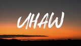 UHAW by Dilaw (lyrics)
