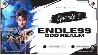 Endless God Realm Episode 03 Sub Indo