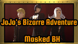JoJo's Bizarre Adventure|【JOJO/MMD】Masked B***H【Leone &Bruno &Giorno 】