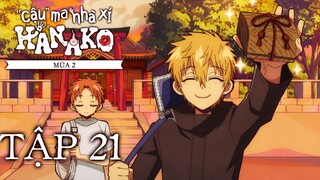 Jibaku Shounen Hanako-kun ss2 ep 21 Vietsub | "Cậu" ma nhà xí Hanako mùa 2 tập 21