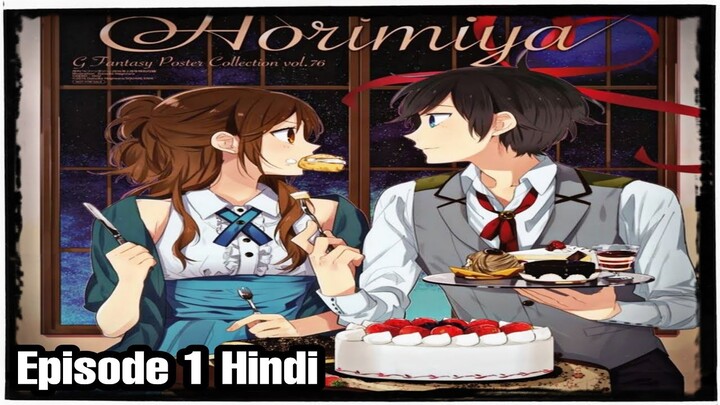 Horimiya Hindi | episode 1 horimiya explained |Hori san to Miyamura kun | Miss Sensypill