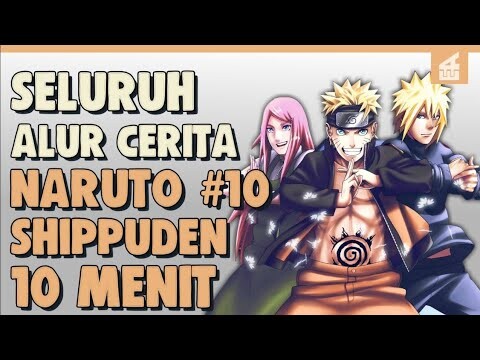 SELURUH ALUR CERITA NARUTO SHIPPUDEN PART 10 HANYA 10  MENIT -- Naruto Vs Kyubi
