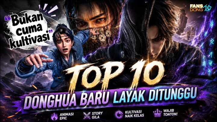 Nomer 2 Ngeri banget💀 Top 10 upcoming donghua 2026