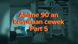 Anime Cewek 90an ll Part 5