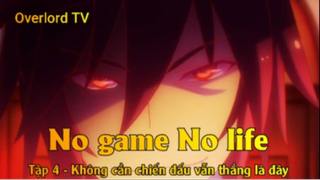 No game No life Tập 4 - Không cần chiến đấu vẫn thắng là đây